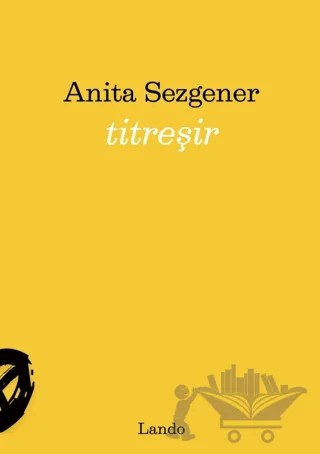 Titreşir – Anita Sezgener – Lando Yayınları kitap kapağı