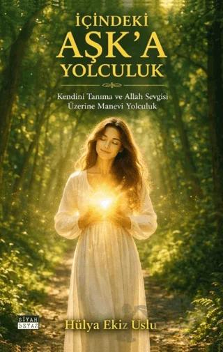 İçindeki Aşk’a Yolculuk