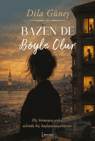 Bazen De Böyle Olur – Dila Güneş – İkinci Adam Yayınları kitap kapağı