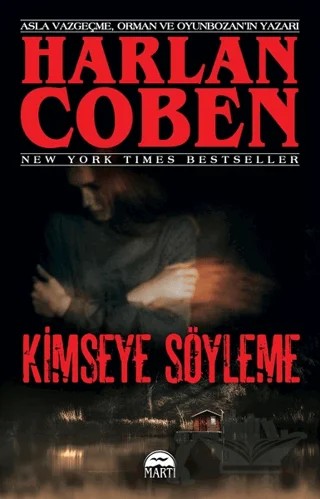 Kimseye Söyleme – Harlan Coben – Martı Yayınları kitap kapağı