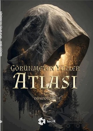 Görünmeyen Yüzler Atlası – Deniz Düşünen – Tecrit Yayınevi kitap kapağı