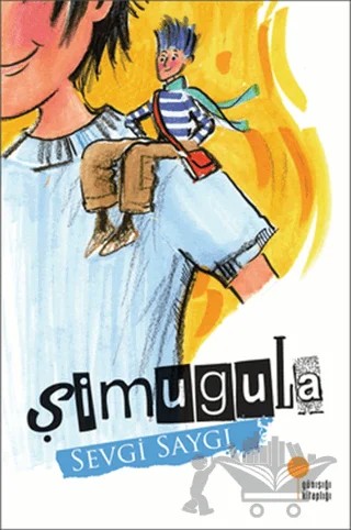 Şimugula – Sevgi Saygı – Günışığı Kitaplığı kitap kapağı