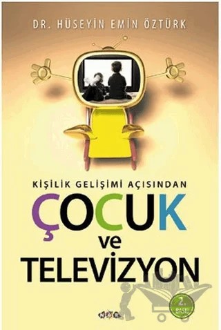 Kişilik Gelişimi Açısından Çocuk ve Televizyon – Hüseyin Emin Öztürk – Nar Yayınları kitap kapağı