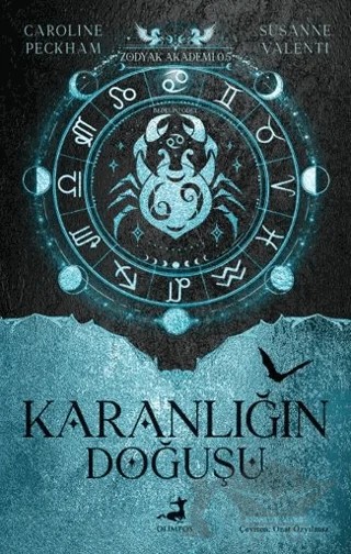 Zodyak Akademi 0.5 - Karanlığın Doğuşu – Caroline Peckham, Susanne Valenti – Olimpos Yayınları kitap kapağı