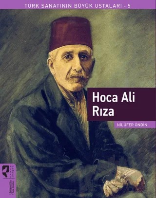 Hoca Ali Rıza - Türk Sanatının Büyük Ustaları 5 – Nilüfer Öndin – HayalPerest Kitap kitap kapağı