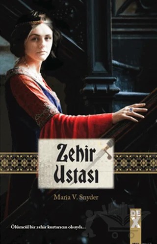 Zehir Ustası – Maria V. Snyder – Dex Yayınevi kitap kapağı