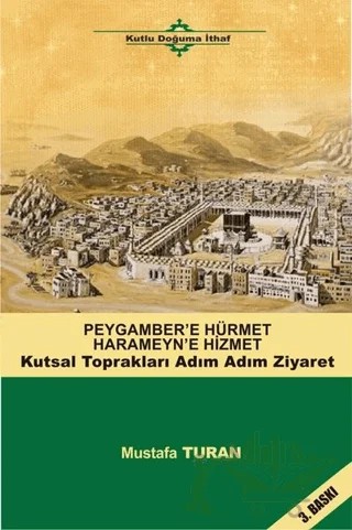 Peygamber'e Hürmet Haremeyn'e Hizmet – Mustafa Turan – Kutup Yıldızı Yayınları kitap kapağı