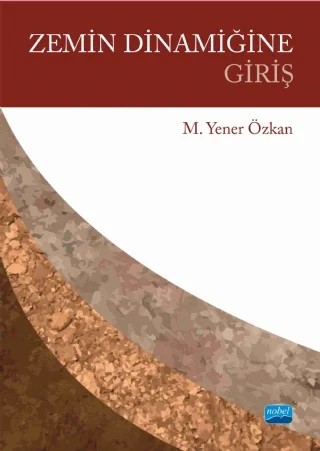 Zemin Dinamiğine Giriş – Mehmet Yener Özkan – Nobel Akademik Yayıncılık kitap kapağı