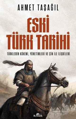 Eski Türk Tarihi – Ahmet Taşağıl – Kronik Kitap kitap kapağı