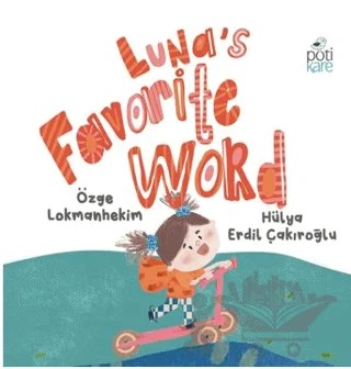 Luna’s Favorite Word – Özge Lokmanhekim – Pötikare Yayıncılık kitap kapağı