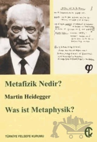 Metafizik Nedir? – Martin Heidegger – Türkiye Felsefe Kurumu kitap kapağı