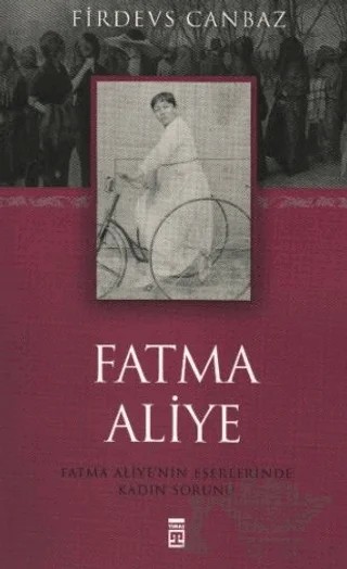 Fatma Aliye – Firdevs Canbaz – Timaş Yayınları kitap kapağı