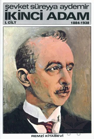 İkinci Adam Cilt: 1 1884-1938 – Şevket Süreyya Aydemir – Remzi Kitabevi kitap kapağı