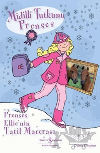 Midilli Tutkunu Prenses - Prenses Ellie’nin Macerası – Diana Kimpton – İş Bankası Kültür Yayınları kitap kapağı