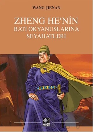 Zheng He'nin Batı Okyanuslarına Seyahatleri – Wang Jienan – Kaynak Yayınları kitap kapağı