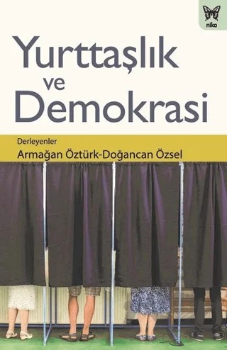 Yurttaşlık ve Demokrasi – Armağan Öztürk, Doğancan Özsel – Nika Yayınevi kitap kapağı