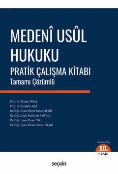 Medeni Usul Hukuku Pratik Çalışma Kitabı Tamamı Çözümlü – Murat Yavaş, İbrahim Aşık, Ömer Faruk Demir, Mehmet Akif Gü – Seçkin Yayıncılık kitap kapağı