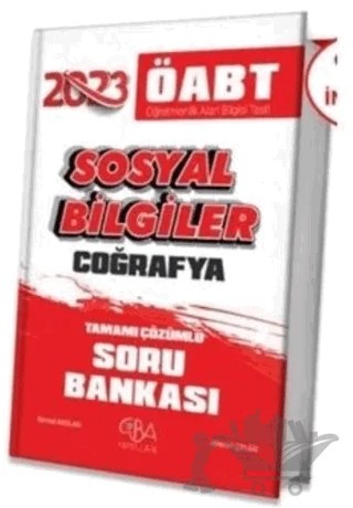 ÖABT Sosyal Bilgiler Coğrafya Soru Bankası Çözümlü CBA Yayınları – Kemal Arslan, Ahmet Çelen – CBA Akademi kitap kapağı