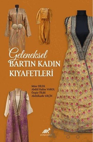 Geleneksel Bartın Kadın Kıyafetleri – Kolektif – Paradigma Akademi Yayınları kitap kapağı