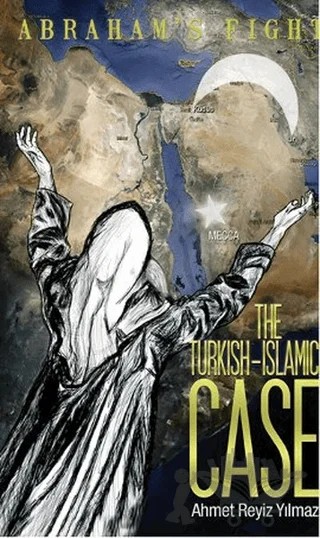 Abraham's Fight The Turkish - Islamic Case – Ahmet Reyiz Yılmaz – Cinius Yayınları kitap kapağı