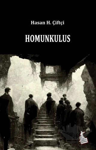 Homunkulus – Hasan H. Çiftçi – Kanguru Yayınları kitap kapağı