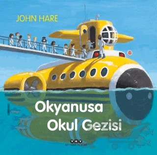 Okyanusa Okul Gezisi – John Hare – Yapı Kredi Yayınları kitap kapağı