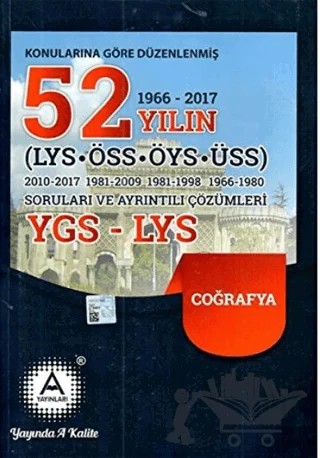 Konularına Göre Düzenlenmiş 52 Yılın LYS-ÖSS-ÖYS-ÜSS Coğrafya Soruları ve Ayrıntılı Çözümleri – Kolektif – A Yayınları kitap kapağı
