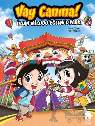 Vay Canına! İnsan Vücudu Eğlence Parkı – Yim Young-Jae – Eksik Parça Yayınları kitap kapağı
