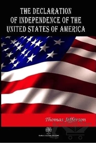 The Declaration of Independence of The United States of America – Thomas Jefferson – Platanus Publishing kitap kapağı