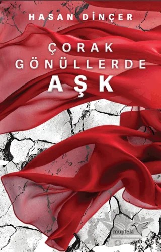 Çorak Gönüllerde Aşk – Hasan Dinçer – Müptela Yayınları kitap kapağı