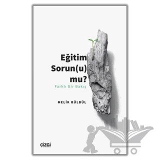Eğitim Sorun (u) mu? – Melik Bülbül – Çizgi Kitabevi Yayınları kitap kapağı