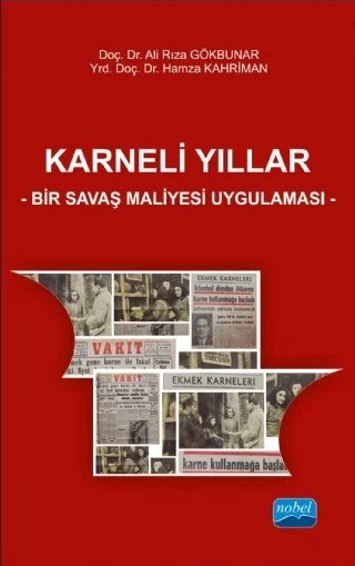 KARNELİ YILLAR - Bir Savaş Maliyesi Uygulaması – Ali Rıza Gökbunar, Hamza Kahriman – Nobel Akademik Yayıncılık kitap kapağı