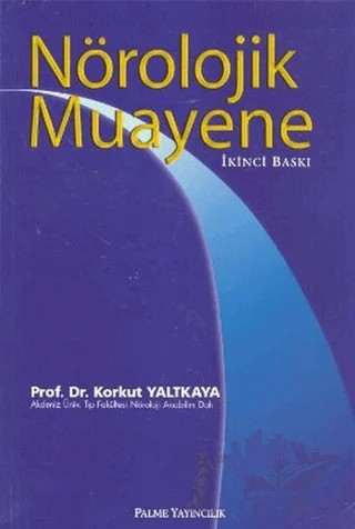 Nörolojik Muayene – Korkut Yaltkaya – Palme Yayıncılık kitap kapağı