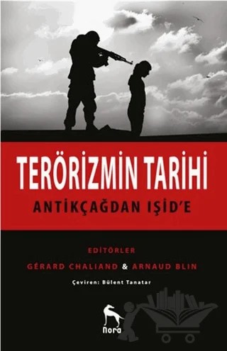 Terörizmin Tarihi : Antikçağdan Işid’e – Kolektif – Nora Kitap kitap kapağı