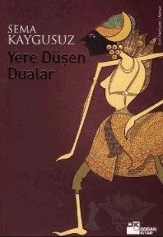 Yere Düşen Dualar – Sema Kaygusuz – Doğan Kitap kitap kapağı