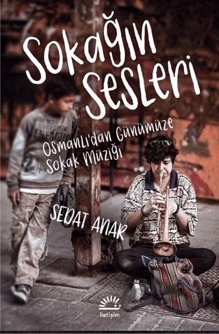Sokağın Sesleri – Sedat Anar – İletişim Yayınevi kitap kapağı