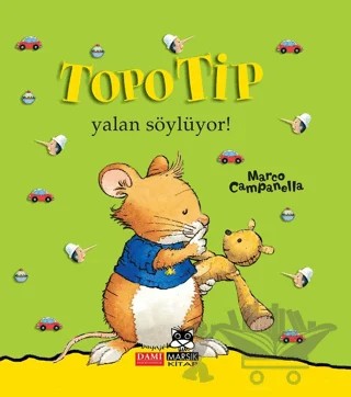 Topo Tip - Yalan Söylüyor! – Marco Campanella – Marsık Kitap kitap kapağı