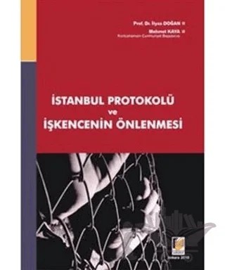 İstanbul Protokolü ve İşkencenin Önlenmesi – İlyas Doğan, Mehmet Kaya – Adalet Yayınevi kitap kapağı