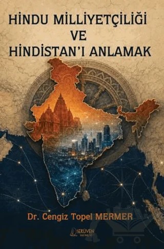 Hindu Milliyetçiliği ve Hindistan’ı Anlamak – Cengiz Topel Mermer – Serüven Yayınevi kitap kapağı