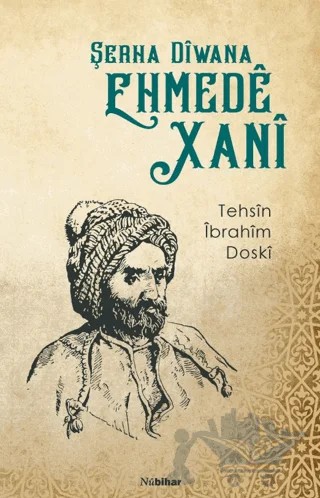 Şerha Diwana Ehmede Xani – Tehsin İbrahim Doski – Nubihar Yayınları kitap kapağı