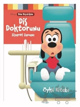 Disney Ben Büyürken - Diş Doktorunu Ziyaret Zamanı – Kolektif – Doğan Egmont Yayıncılık kitap kapağı
