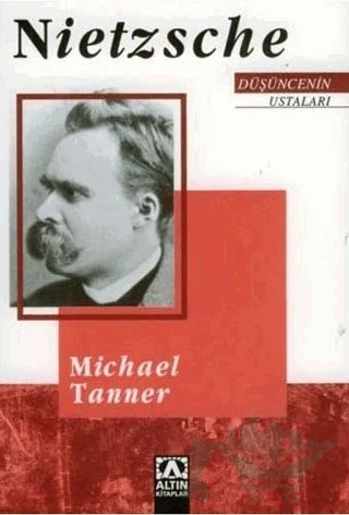 Düşüncenin Ustaları: Nietzsche – Michael Tanner – Altın Kitaplar kitap kapağı