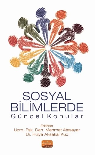 Sosyal Bilimlerde Güncel Konular – Adem Bölükbaşı, Ayfer İlyas, Fatıma Firdevs Adam Karduz, Fikri Keleşoğlu, Hülya Aksakal Kuc, M. Ferit Duman, Mehmet Atasayar, Tuğşat Ercan – Nobel Bilimsel Eserler kitap kapağı