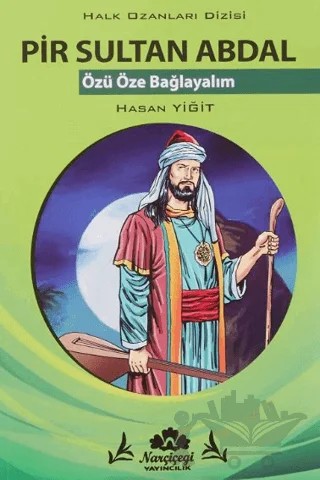 Pir Sultan Abdal - Halk Ozanlar Dizisi – Hasan Yiğit – Narçiçeği Yayıncılık kitap kapağı