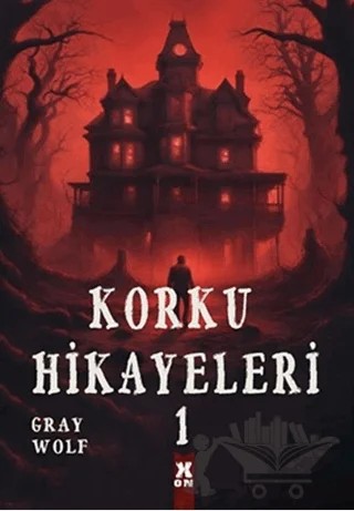 Korku Hikayeleri 1 – Gray Wolf – X10 Kitap kitap kapağı