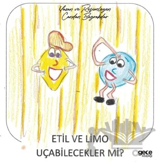 Etil ve Limo Uçabilecekler mi? – Candan Bayrakdar – Gece Kitaplığı kitap kapağı