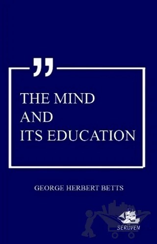 The Mind And Its Education – George Herbert Betts – Serüven Yayınevi kitap kapağı