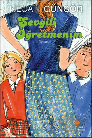 Sevgili Öğretmenim – Necati Güngör – Günışığı Kitaplığı kitap kapağı
