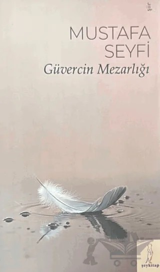 Güvercin Mezarlığı – Mustafa Seyfi – Şey Kitap kitap kapağı