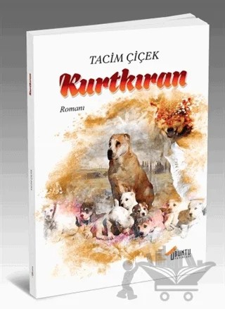 Kurtkıran – Tacim Çiçek – Ubuntu Yayınları kitap kapağı